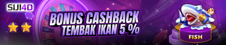 CASHBACK TEMBAK IKAN MINGGUAN 5%